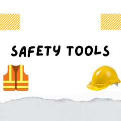 Safety Tools